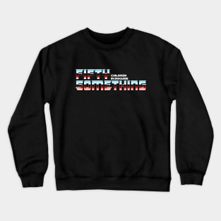 Fifty Something Crewneck Sweatshirt